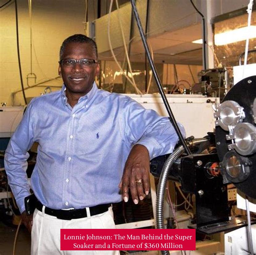 Lonnie Johnson: The Man Behind the Super Soaker and a Fortune of $360 Million