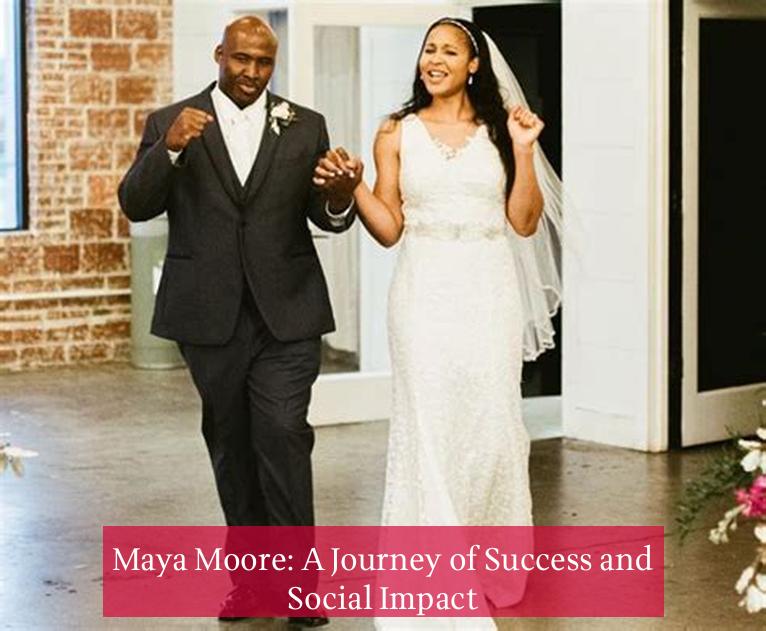 Maya Moore: A Journey of Success and Social Impact