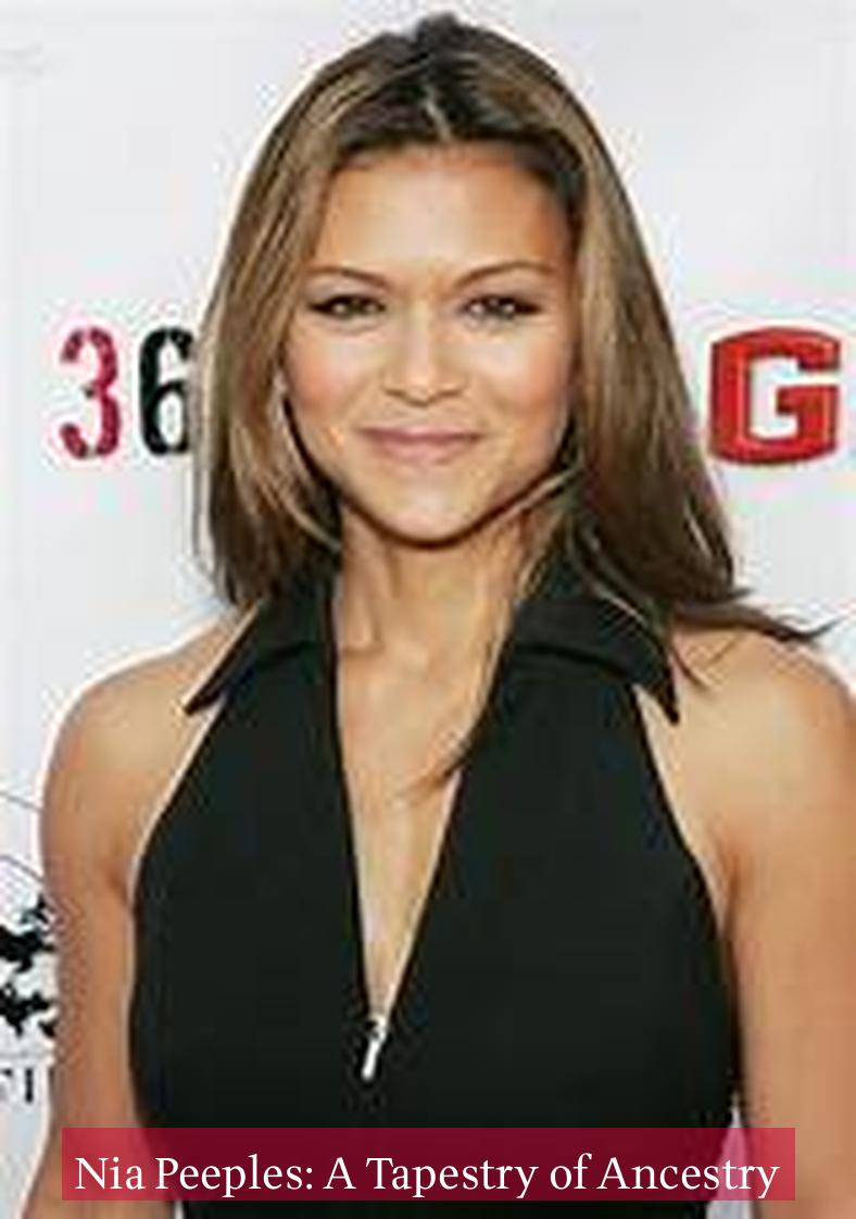 Nia Peeples: A Tapestry of Ancestry