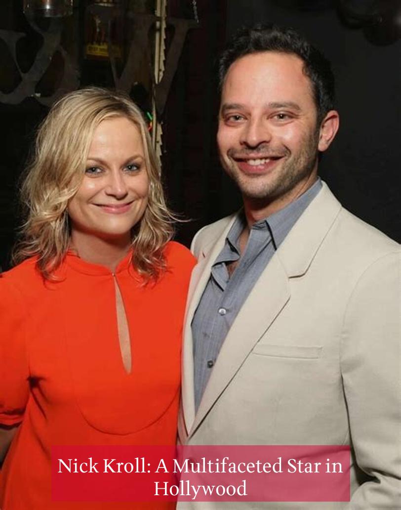 Nick Kroll: A Multifaceted Star in Hollywood