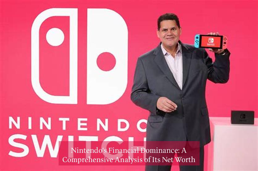 Nintendo's Financial Dominance: A Comprehensive Analysis of Its Net Worth