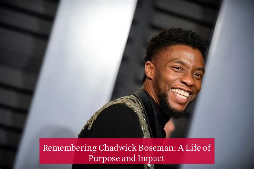 Remembering Chadwick Boseman: A Life of Purpose and Impact