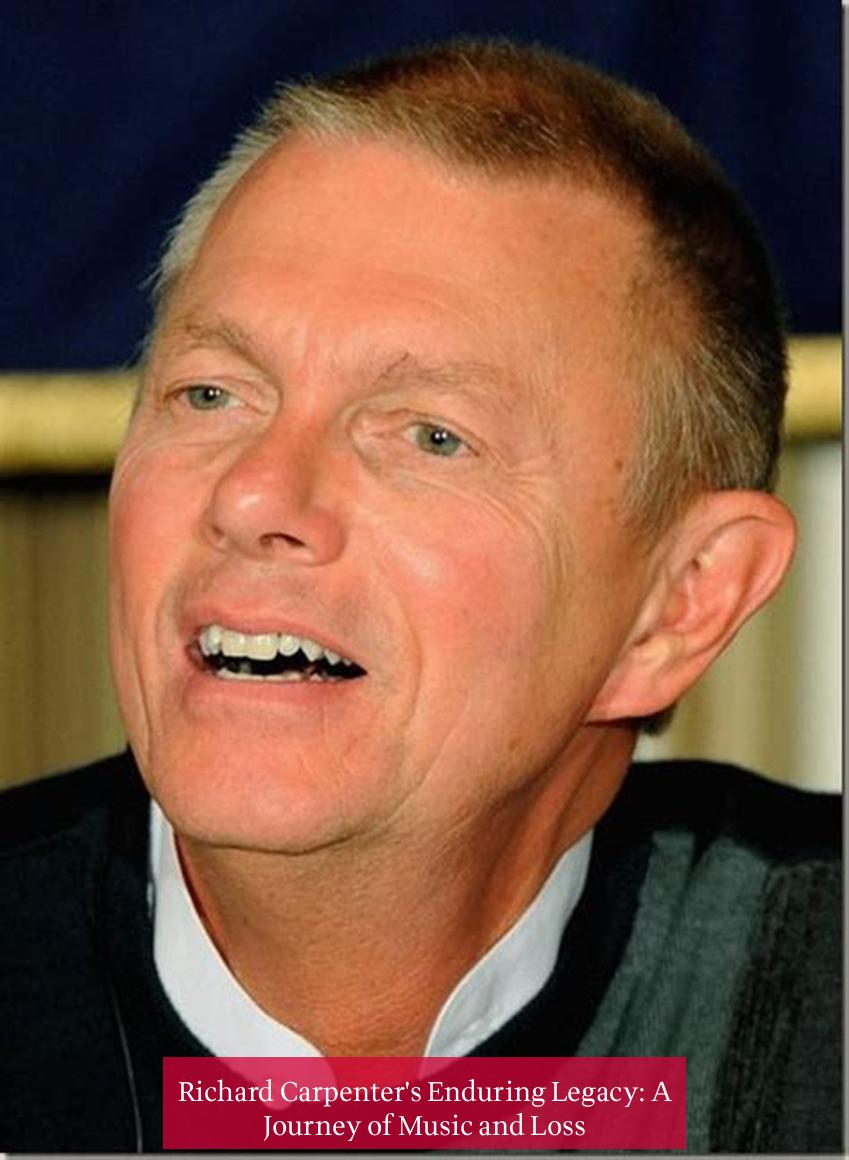 Richard Carpenter's Enduring Legacy: A Journey of Music and Loss