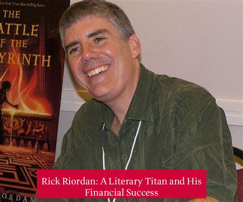 Rick Riordan: A Literary Titan and His Financial Success