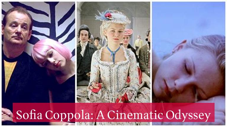 Sofia Coppola: A Cinematic Odyssey