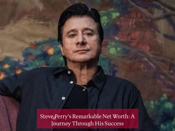 Steve Perry's Remarkable Net Worth: A Journey Through His Success