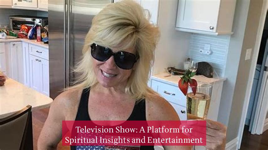 Television Show: A Platform for Spiritual Insights and Entertainment