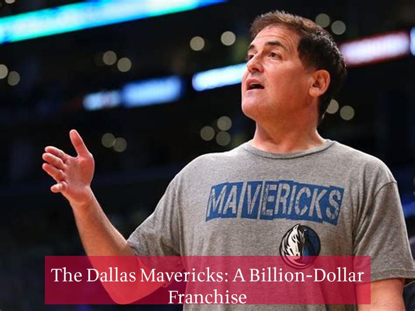 The Dallas Mavericks: A Billion-Dollar Franchise