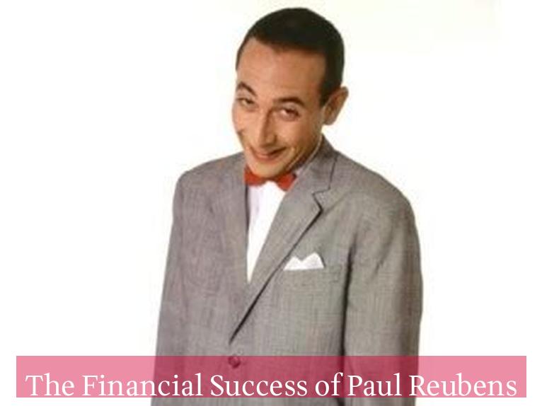 The Financial Success of Paul Reubens