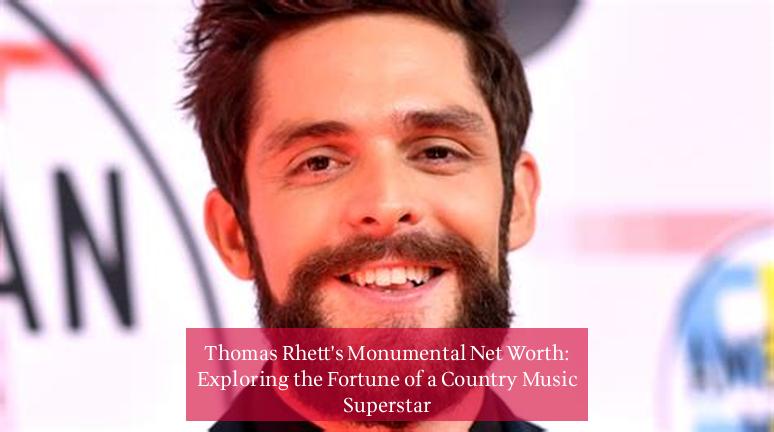 Thomas Rhett's Monumental Net Worth: Exploring the Fortune of a Country Music Superstar